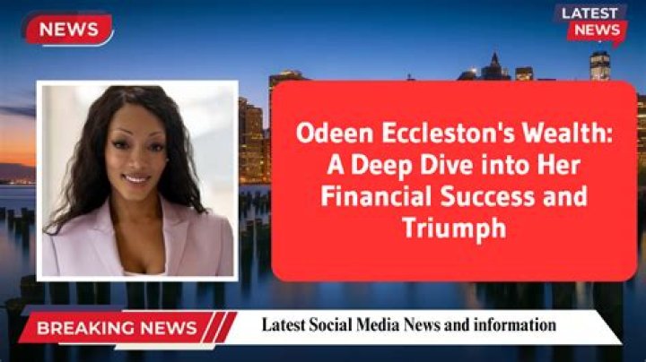 A Deep Dive Into Her Financial Success