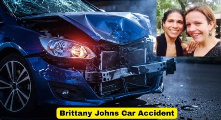 Brittany Johns Accident And Its Profound Impact