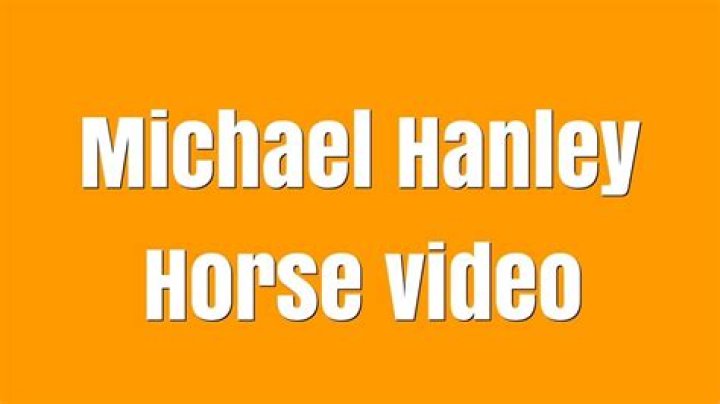 Inside The "Michael Hanley Horse Video"