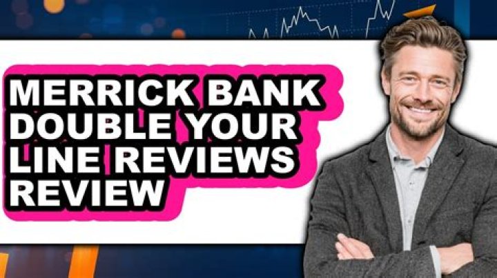 Merrick Bank Double Your Line Reviews