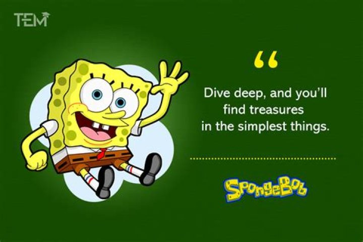 SpongeBob's Wisdom: Inspirational Quotes From Bikini Bottom