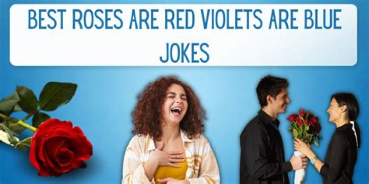 Ultimate Collection Of Roses Are Red, Violets Are Blue Jokes
